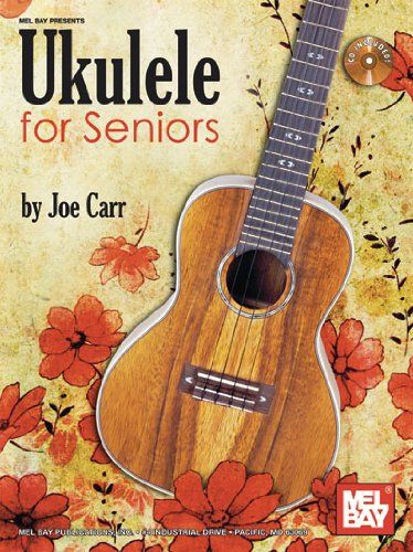 Ukulele for Seniors - Joe Carr