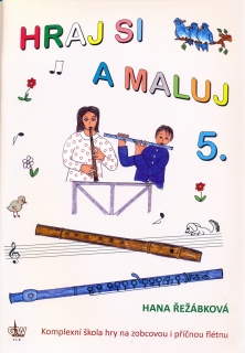 Hraj se a maluj 5 - Hana Řežábková