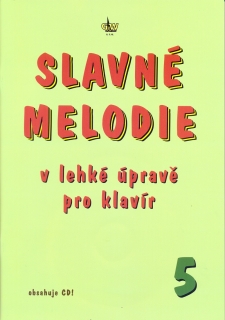 Slavné melodie v lehké upravě pro klavír - 5. DÍL.