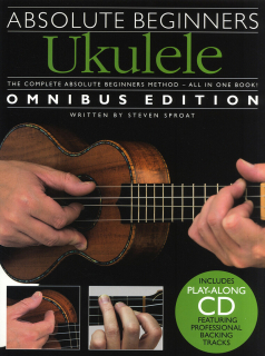 Absolute Beginners Ukulele - Omnibus edition