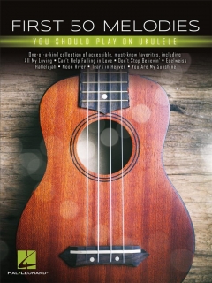 First 50 Melodies you Should Play on the Ukulele