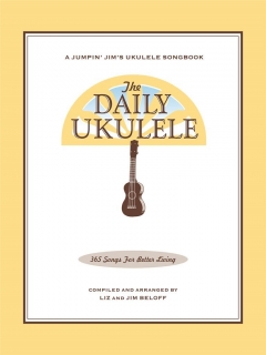 The Daily Ukulele - 365 Songs for Better Living