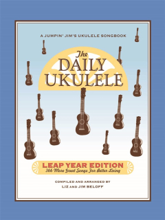 The Daily Ukulele - Leap Year - 366 Songs For Better Living (AJ)